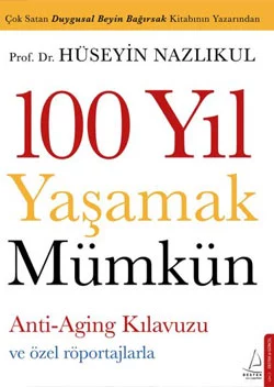 100 Yıl Yaşamak Mümkün