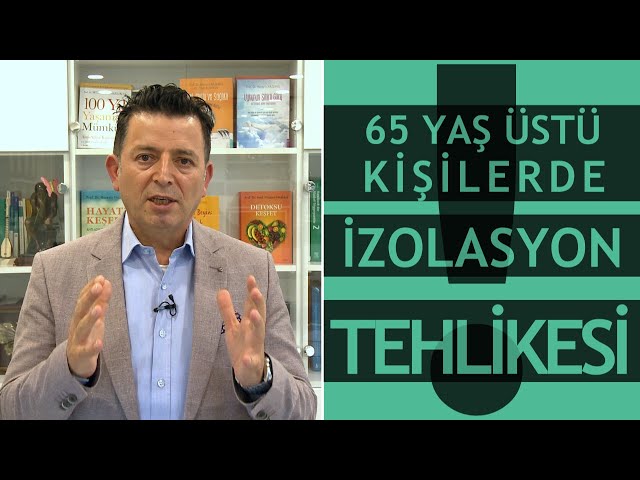 65 Yaş Üstü Kişilerde Koronavirüs İzolasyonunun Etkileri